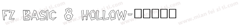 fz basic 8 hollow字体转换